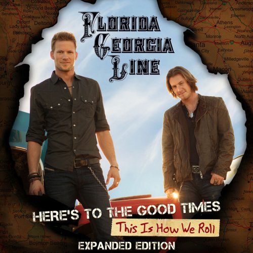 Florida Georgia Line  Here's To The Good Times This Is How We Roll (Expanded Edition) (2025)