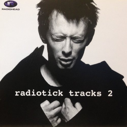 Radiohead  Radiotick Tracks 2 (1997)