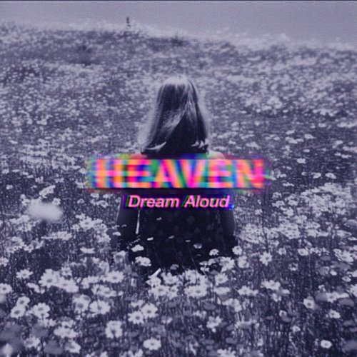 Heaven  Dream Aloud (2025)
