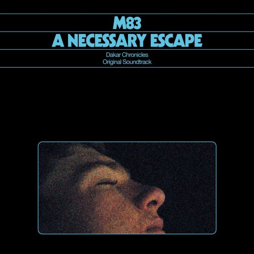 M83  A Necessary Escape (2025)