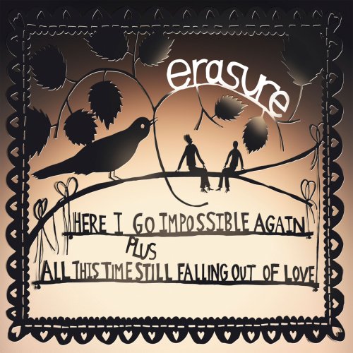 Erasure  Here I Go Impossible Again / All This Time Still Falling Out of Love (2025)