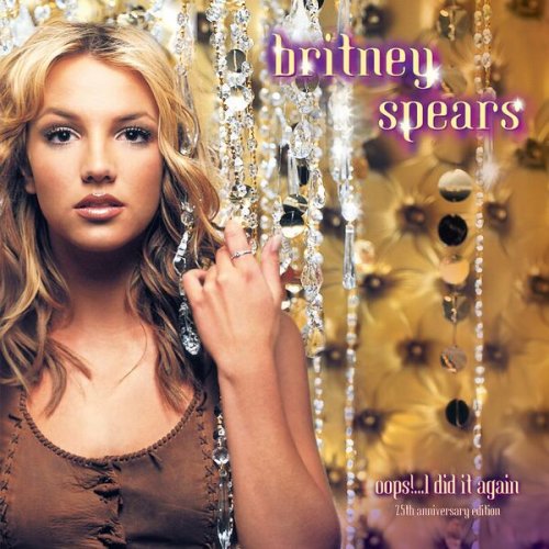 Britney Spears  Oops!I Did It Again (25th Anniversary Edition) (2025)