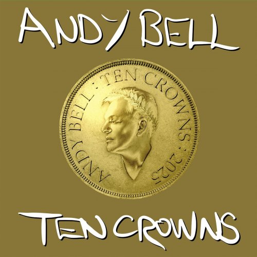 Andy Bell  Ten Crowns (Expanded Edition) (2025)
