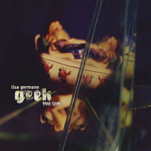 Lisa Germano  Geek the Girl (30th Anniversary Special Edition) (2025)