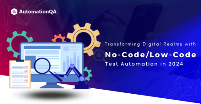 Transforming-Digital-Realms-with-No-Code-Low-Code-Test-Automation-in-2024-Featured-Image.png