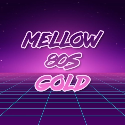 Various Artists  Mellow 80s Gold (2025)