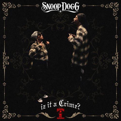 Snoop Dogg  Iz It a Crime? (2025)