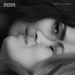 M2M  Still In My Dreams (2025)