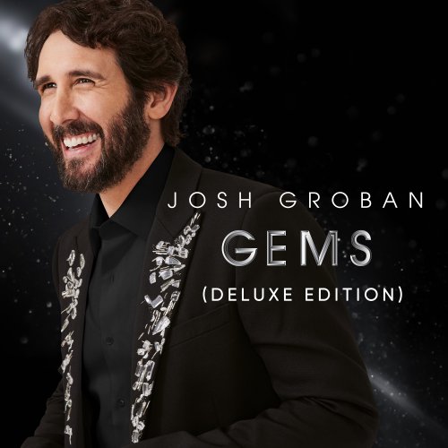 Josh Groban  Gems (Deluxe Edition) (2025)