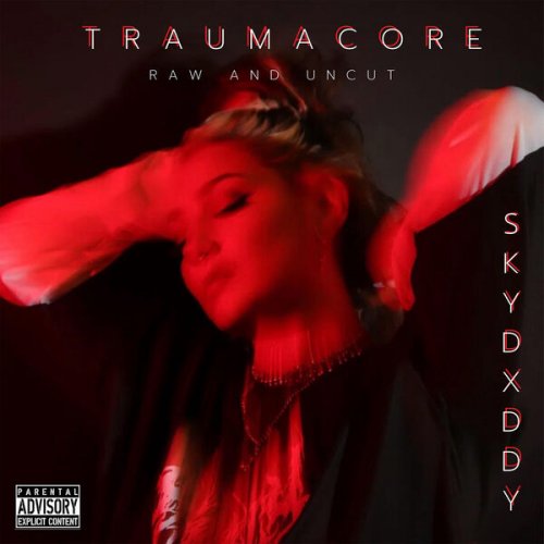 SkyDxddy  Traumacore (Raw And Uncut) (2025)