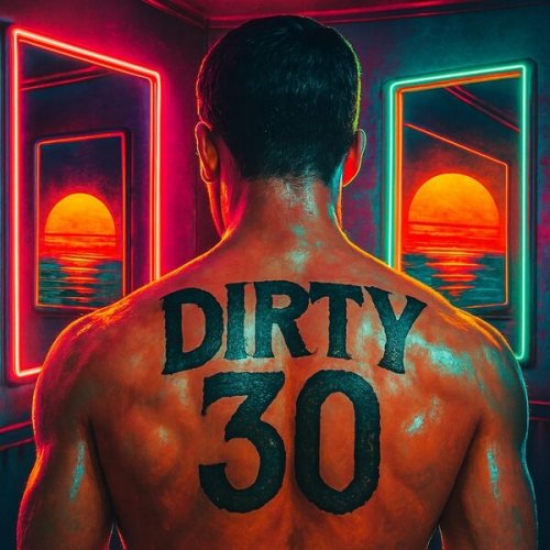 Kelly Moe  Dirty 30 (2025)
