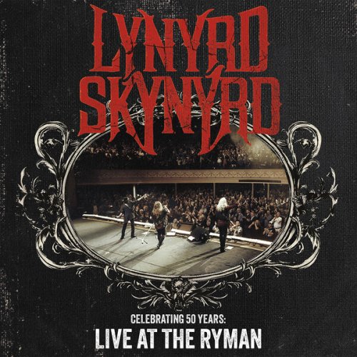 Lynyrd Skynyrd  Celebrating 50 Years (Live At The Ryman) (2025)