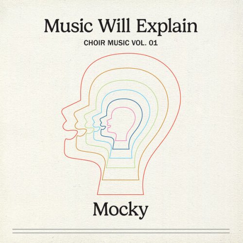 Mocky  Music Will Explain (Choir Music Vol. 1) (2025)