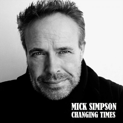 Mick Simpson  Changing Times (2025)