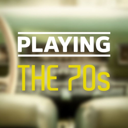 Various Artists  Playing  The 70s (2025)