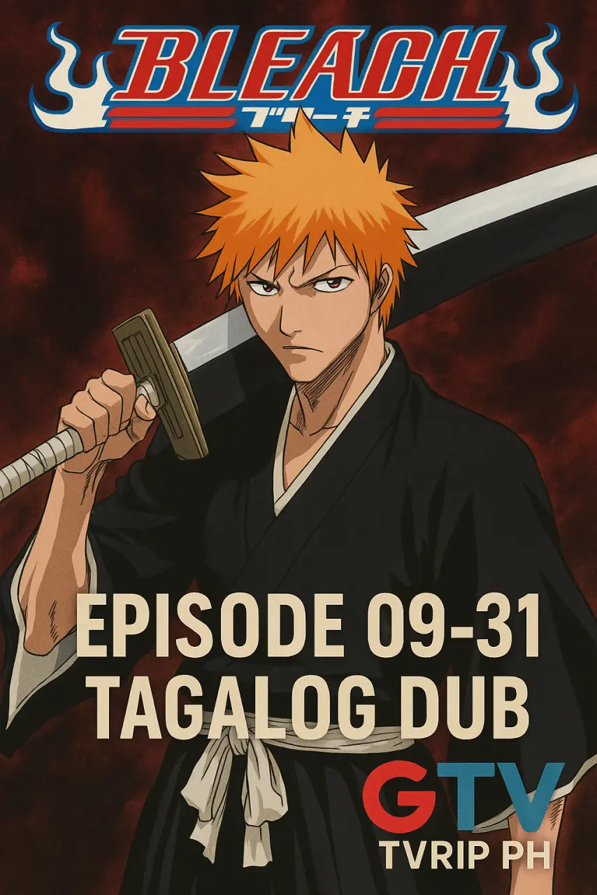 Bleach (2004) Episode 09-31 [Tagalog Dub] GTV PH TVRip