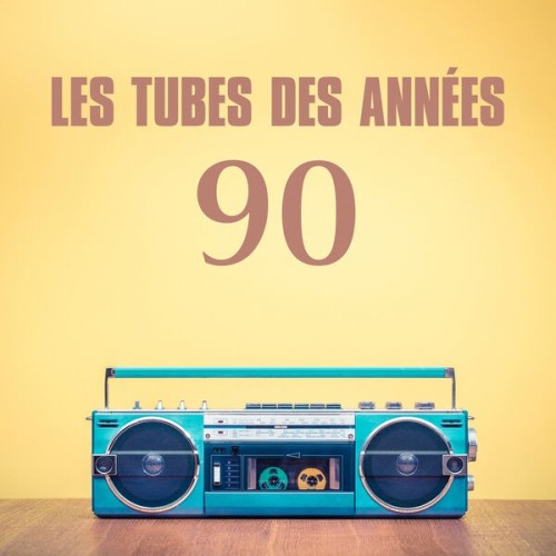 Various Artists  Les tubes des années 90 (2025)