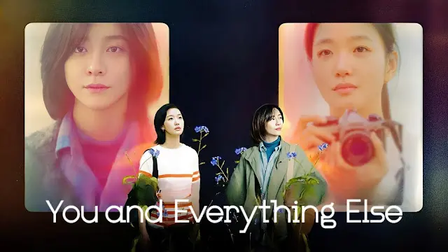 You and Everything Else (Korean Drama) English Dubbed Episodes