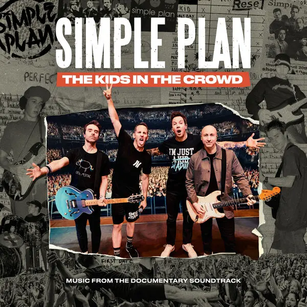 Simple Plan - The Kids In The Crowd  Music From The Documentary Soundtrack [CD-Quality/Hi-Res Qobuz/iTunes Plus]