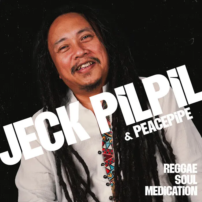 Jeck Pilpil & Peacepipe - Reggae Soul Medication