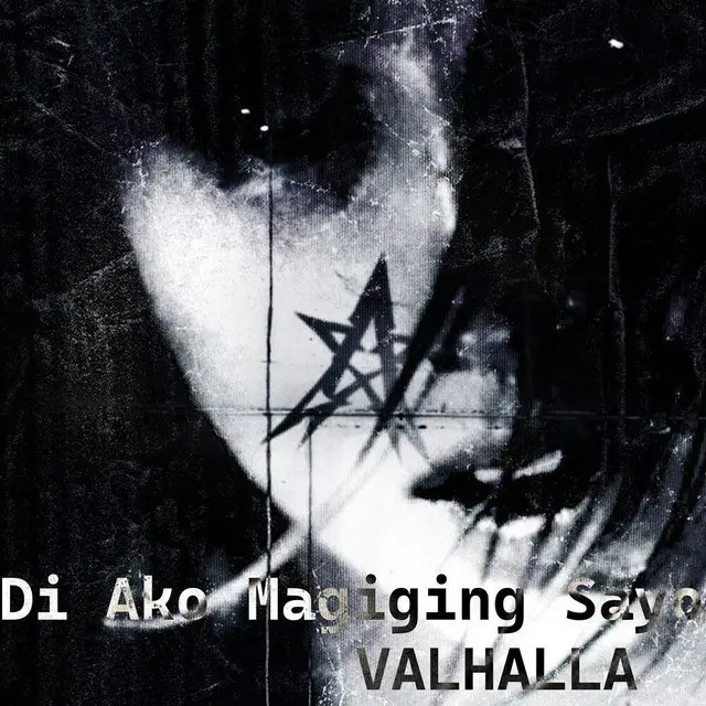 Di Ako Magiging Sayo - Single - Album by VALHALLA