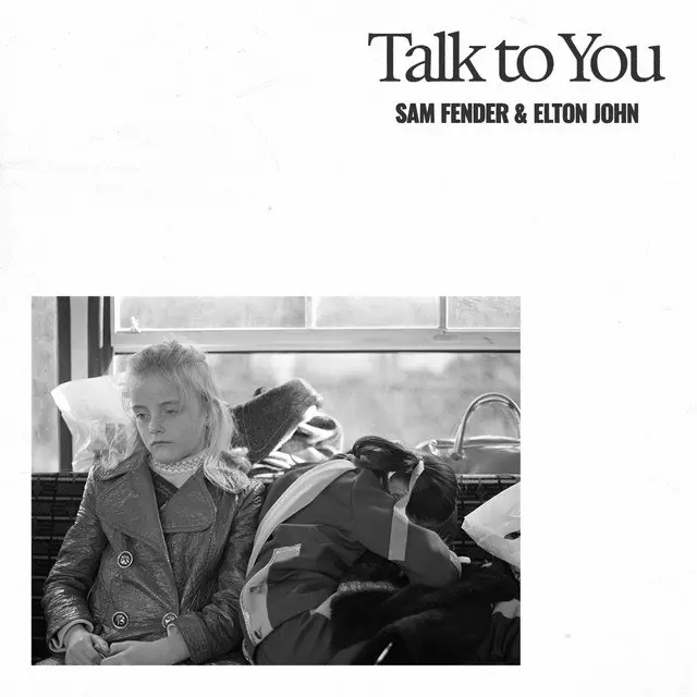 Talk To You (ft. Elton John) - Single by Sam Fender