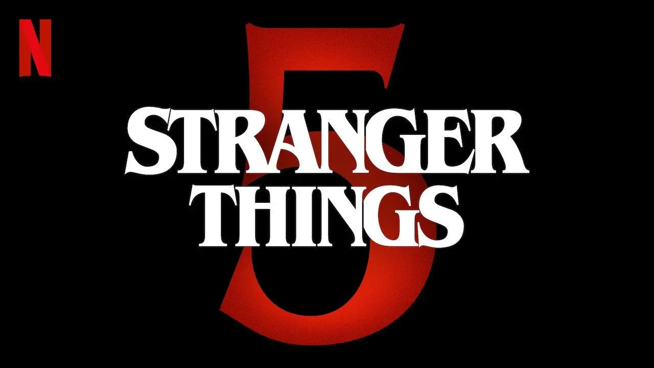 Stranger Things | Season 5 | Ongoing