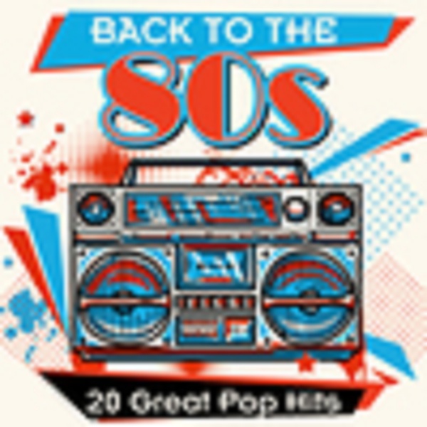 Back to the 80s 20 Great Pop Hits, Vol. 1 - 3 [2020 - 2025] (2025) .FLAC