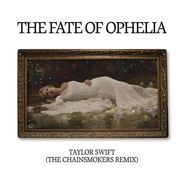 Taylor.Swift.The.Fate.Of.Ophelia.The.Chainsmokers.Remix.2025 Mp3 320kbps