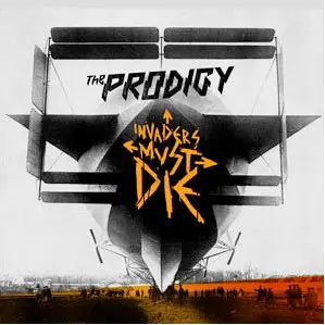 The Prodigy  Invaders Must Die (2009)