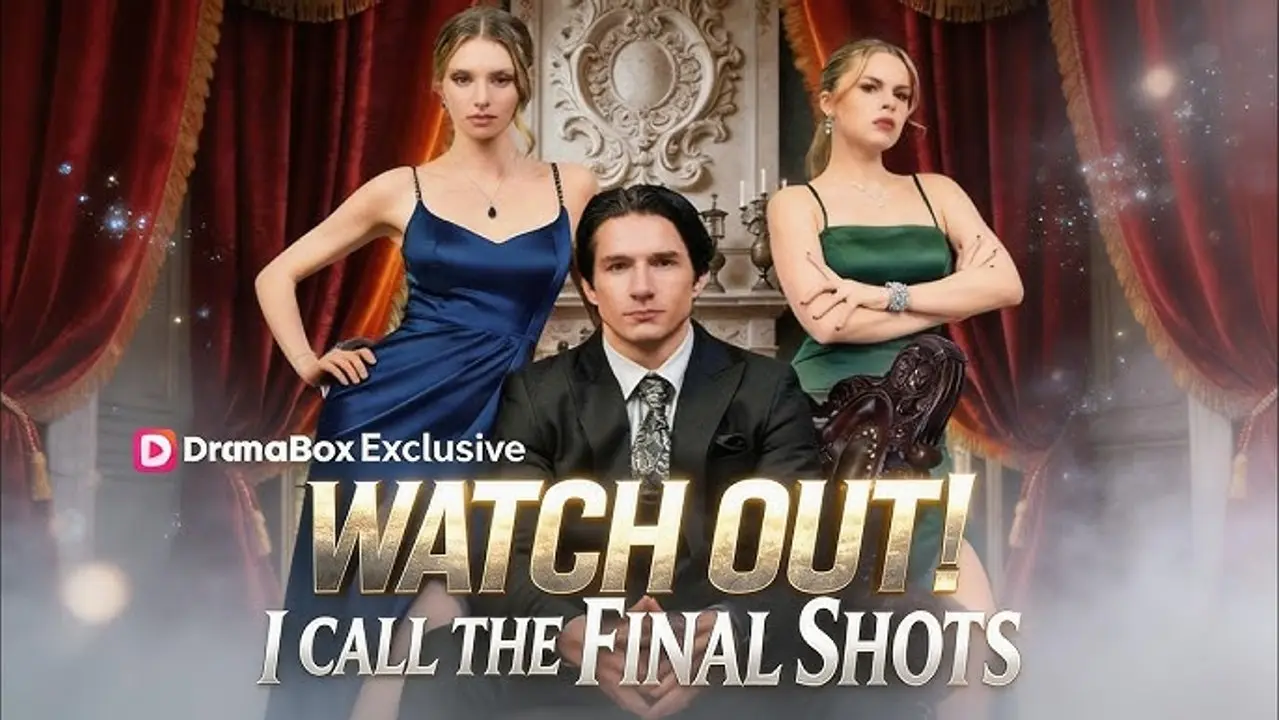 [Dramabox Exclusive] Watch Out! I Call the Final Shots (2026) - 1080p Full Episode (Free Download)