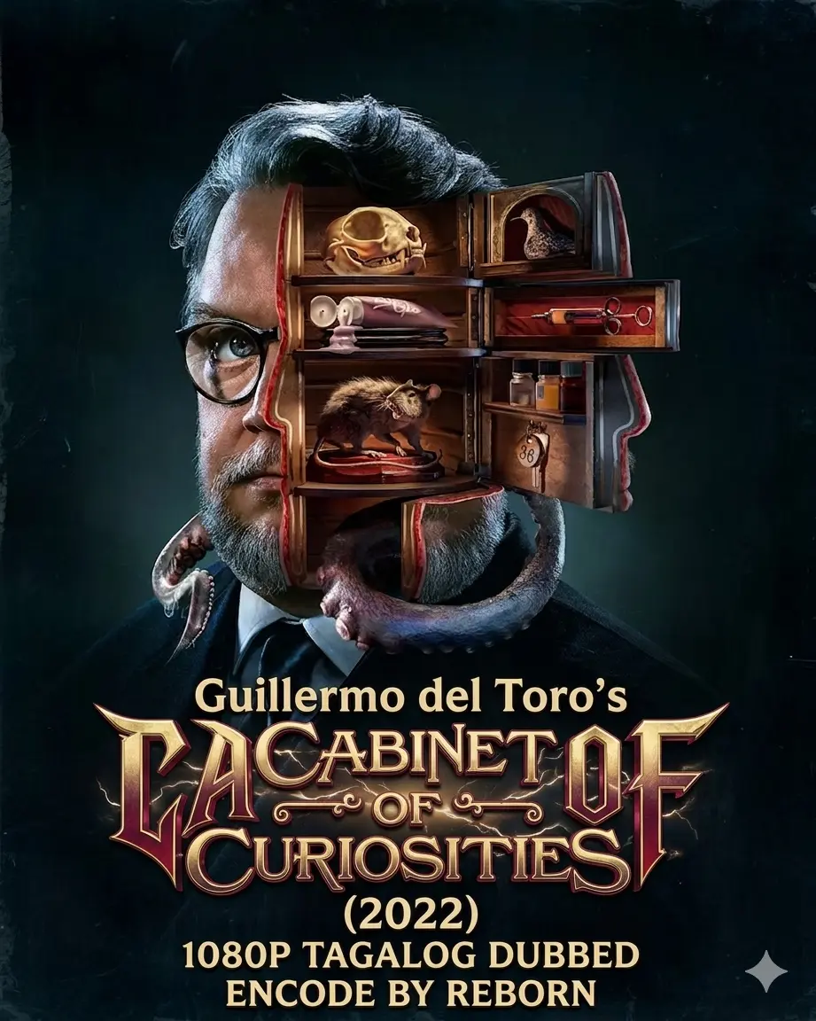 Guillermo del Toro's Cabinet of Curiosities (2022) 1080PTagalog Dubbed Encode By Reborn