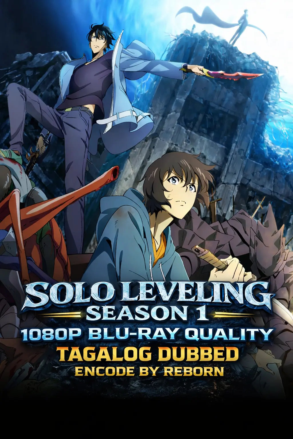 Solo Leveling Season 1 1080p Blu-ray Quality Tagalog Dubbed Encode By Reborn