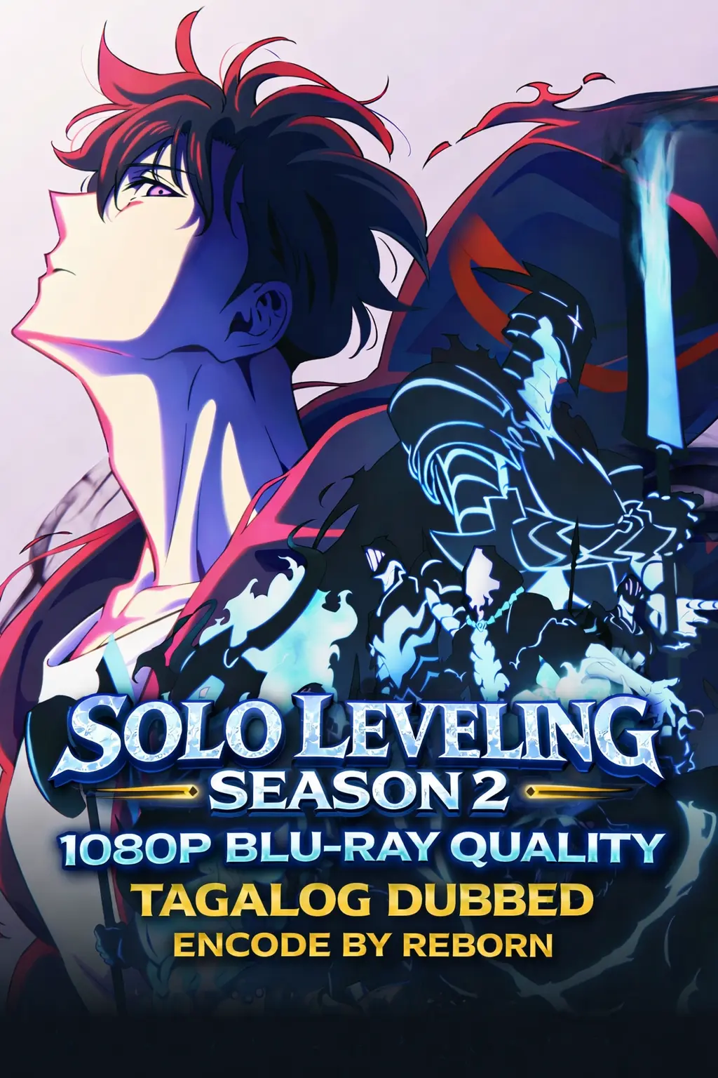 Solo Leveling Season 2 1080p Blu-ray Quality Tagalog Dubbed Encode By Reborn
