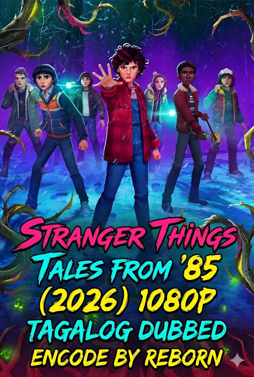 Stranger Things Tales from '85 (2026) 1080p Tagalog Dubbed Encode By Reborn