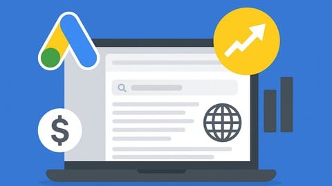 [UDEMY] Google Ads Mastery: From Beginner to Advanced 2026