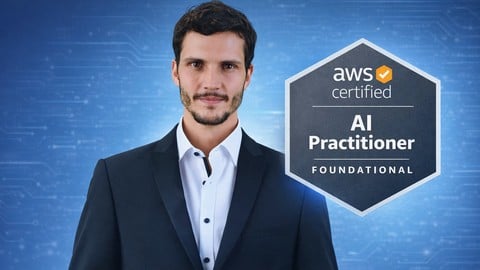 [UDEMY] AWS Certified AI Practitioner (AIP) Complete Bootcamp 2026