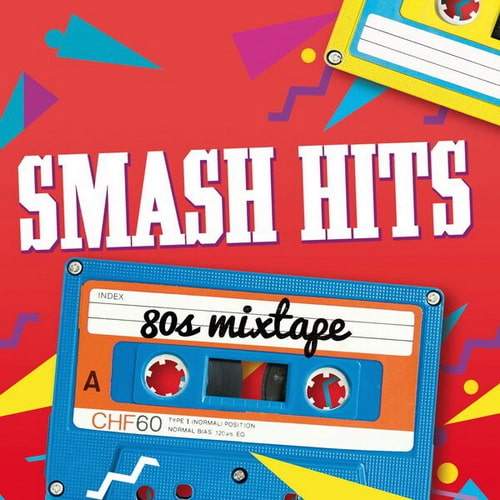 Smash Hits 80s Mixtape Explicit (2026)