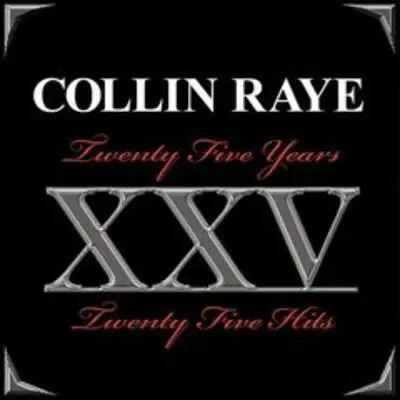 Collin Raye  Twenty Five Years  Twenty Five Hits (2025)