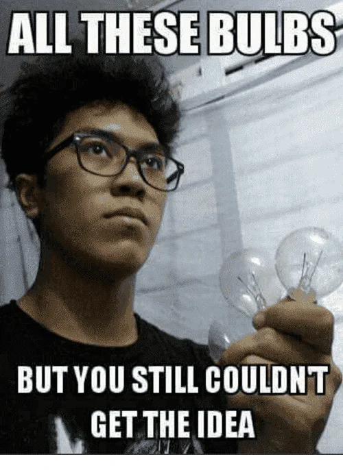 all-these-bulbs-but-you-still-couldnt-getthe-idea-39266869.webp