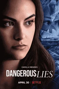 Netflix: Dangerous Lies 720p