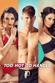 Too Hot to Handle 2020 | Stream Fast | Download for FREE!