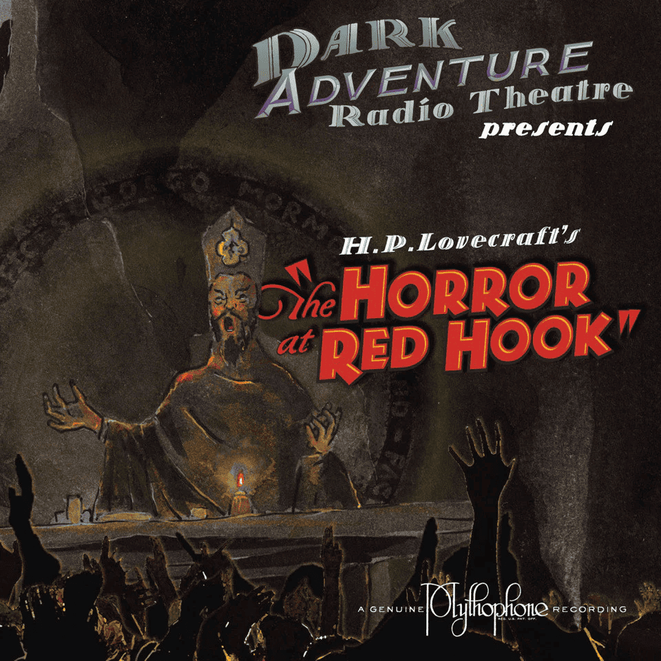 Dark Adventure Radio Theatre - 11 - The Horror At Red Hook.png