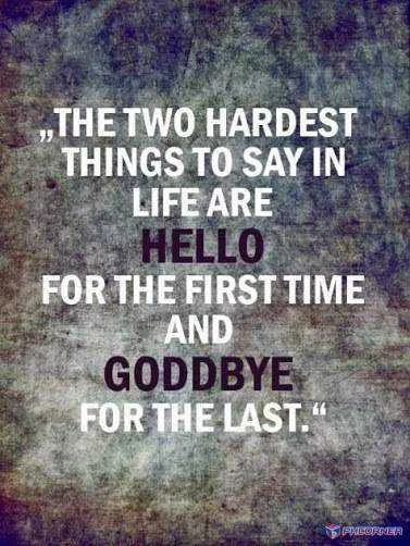 Hello and Goodbye