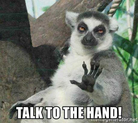 talk-to-the-hand.jpg